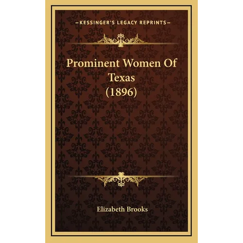 Prominent Women Of Texas (1896) - Hardcover