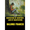 Derivation of Newton's Law of Gravitation - Paperback