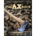 The Ax Book: The Lore and Science of the Woodcutter - Paperback