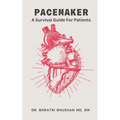 Pacemaker: A Survival Guide For Patients - Paperback