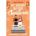 My Knight Before Christmas: A Sweet Romcom - Paperback