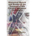 Historical Sketch and Roster of The Tennessee 18th Cavalry Regiment (Newsom's) - Hardcover