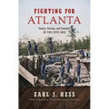 Fighting for Atlanta: Tactics, Terrain, and Trenches in the Civil War - Paperback