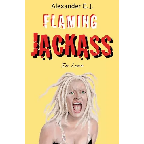 Flaming Jackass: In Love - Paperback