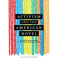 Activism and the American Novel: Religion and Resistance in Fiction by Women of Color - Hardcover