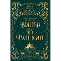 Bound by Twilight: A Gender-Swapped Jack and the Beanstalk Retelling - Hardcover