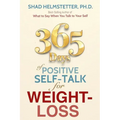 365 Days of Positive Self-Talk for Weight-Loss - Paperback
