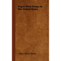Negro Slave Songs In The United States - Hardcover