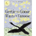 Gertie the Goose Wants to Vamoose - Paperback