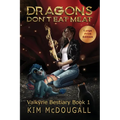 Dragons Don't Eat Meat - Paperback