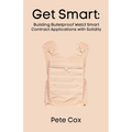 Get Smart: Building Bulletproof Web3 Smart Contract Applications with Solidity - Paperback