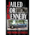 JFK Jailed For Kennedy: While owning Dominos and McDonalds Franchises - Paperback
