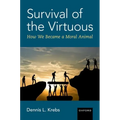 Survival of the Virtuous: The Evolution of Moral Psychology - Hardcover