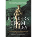 Letters from Helles: The uncensored correspondence of a battalion commander at Gallipoli - Hardcover