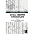 Critical Theory and New Materialisms - Paperback