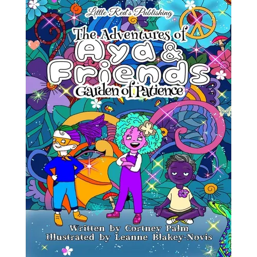 The Adventures of Aya & Friends: Garden of Patience - Paperback