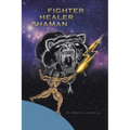 Fighter Healer Shaman - Paperback