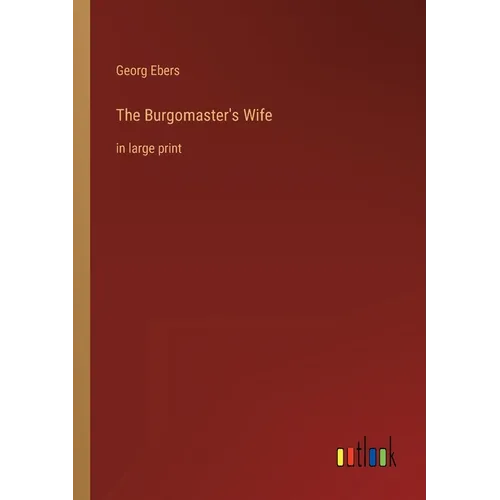 The Burgomaster's Wife: in large print - Paperback