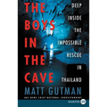 The Boys in the Cave: Deep Inside the Impossible Rescue in Thailand - Paperback