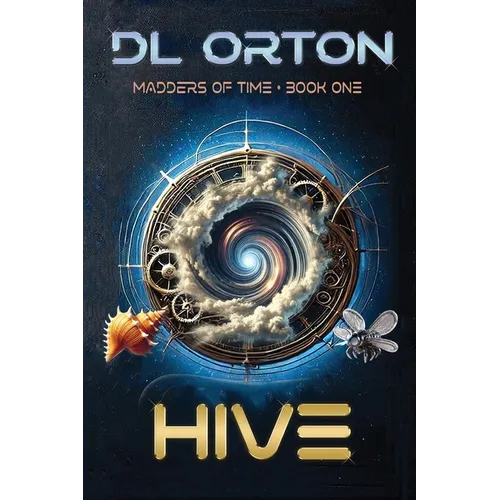 Hive: Madders of Time Book One - Paperback
