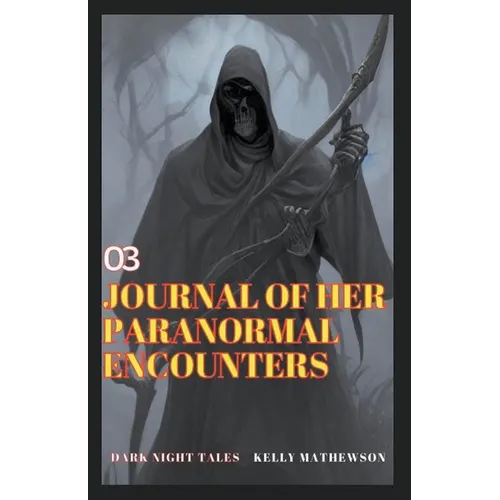 Journal of Her Paranormal Encounters - Paperback