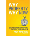 Why Property, Why Now? - Paperback