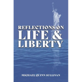 Reflections on Life and Liberty - Paperback
