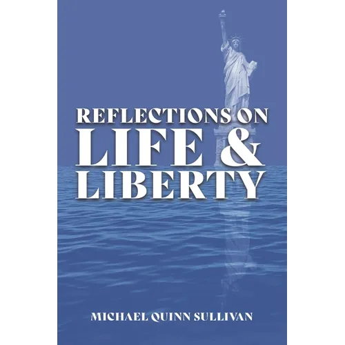 Reflections on Life and Liberty - Paperback