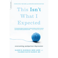 This Isn't What I Expected: Overcoming Postpartum Depression - Paperback