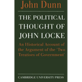 The Political Thought of John Locke: An Historical Account of the Argument of the 'Two Treatises of Government' - Paperback