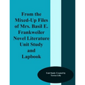 From the Mixed-Up Files of Mrs. Basil E. Frankweiler Novel Literature Unit Study and Lapbook - Paperback