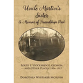 Uncle Martin's Sister: A Memoir of Friendships Past - Paperback