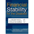 Financial Stability for the Disabled: A Self-Help Guide for Social Workers, Caregivers, & Persons with Disabilities - Paperback