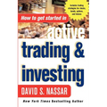How to Get Started in Active Trading and Investing - Paperback
