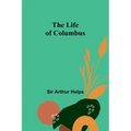 The Life of Columbus - Paperback