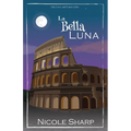 La Bella Luna - Paperback