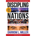Discipling Nations: The Power of Truth to Transform Cultures - Paperback
