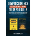 Cryptocurrency Trading & Investment Guide for Bulls: 2 in 1 Blockchain & Bitcoin Revolution. How to DeFi and Make Money in Decentralized Finance. Lear - Paperback