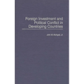 Foreign Investment and Political Conflict in Developing Countries - Hardcover
