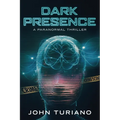Dark Presence: A Paranormal Thriller - Paperback
