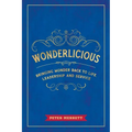 Wonderlicious: Bringing Wonder Back to Life, Leadership, and Service - Paperback