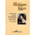 Michigan Voices: Our State's History in the Words of the People Who Lived It - Paperback