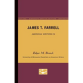 James T. Farrell - American Writers 29: University of Minnesota Pamphlets on American Writers - Paperback