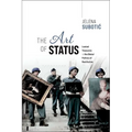 The Art of Status: Looted Treasures and the Global Politics of Restitution - Hardcover