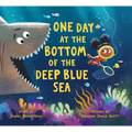 One Day at the Bottom of the Deep Blue Sea - Hardcover