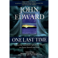 One Last Time: A Psychic Medium Speaks to Those We Have Loved and Lost - Paperback