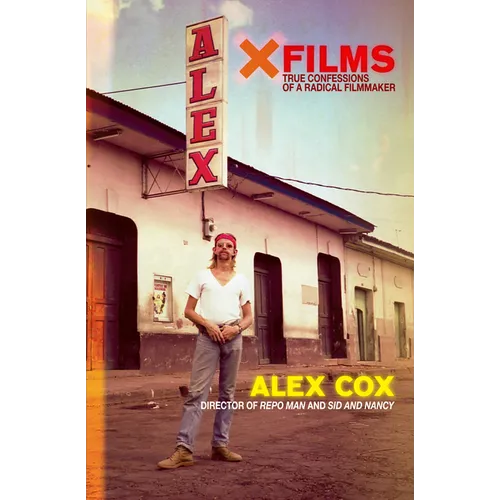 X Films: True Confessions of a Radical Filmmaker - Paperback