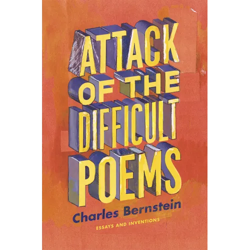Attack of the Difficult Poems: Essays and Inventions - Paperback