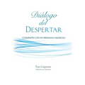 Dialogo Del Despertar: Comunion Con Un Hermano Amoroso - Paperback
