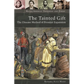 The Tainted Gift: The Disease Method of Frontier Expansion - Hardcover